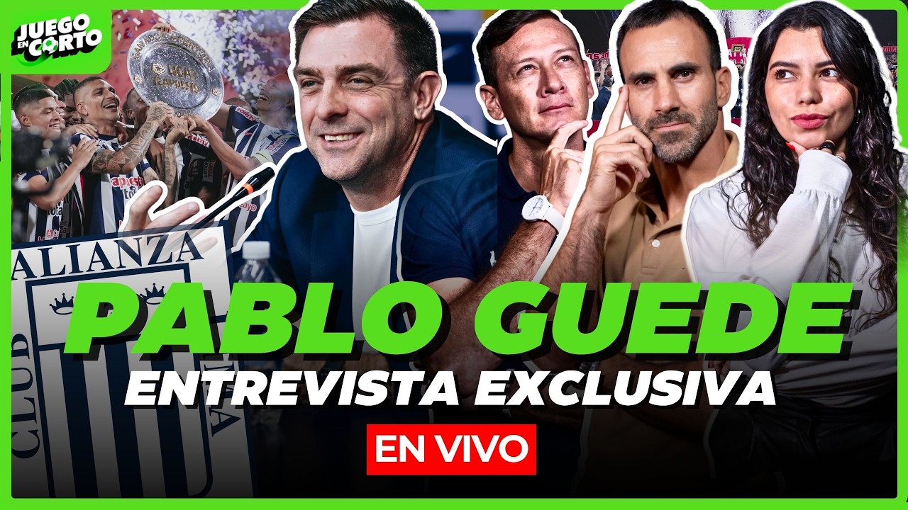🟢 ENTREVISTA EXCLUSIVA con PABLO GUEDE: ALIANZA LIMA GANADOR del TORNEO APERTURA | Juego en Corto
