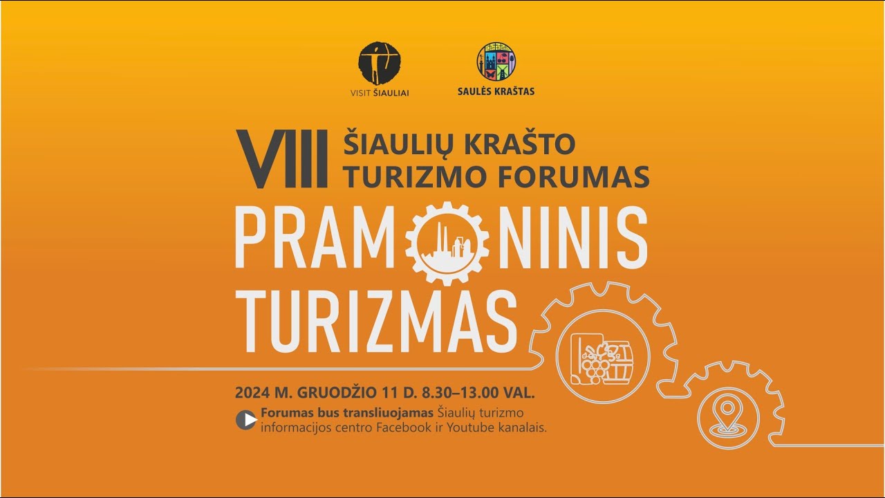 VIII ŠIAULIŲ KRAŠTO TURIZMO FORUMAS