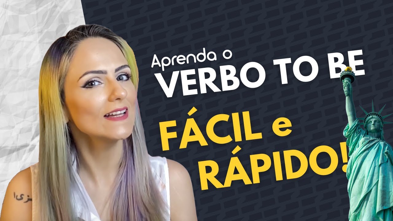 VERBO TO BE - O SEGREDO PARA APRENDER ! (fácil e rápido)