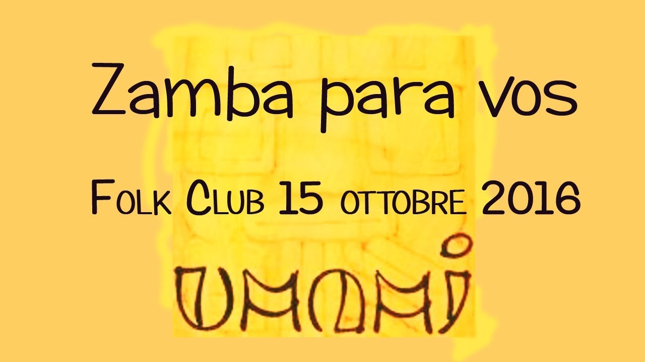 Gruppo UMAMI  Zamba para vos - Folk Club 15 ottobre 2016