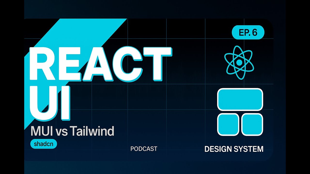 React UI Libraries (MUI vs Tailwind vs shadcn/ui) | React Podcast EP. 6