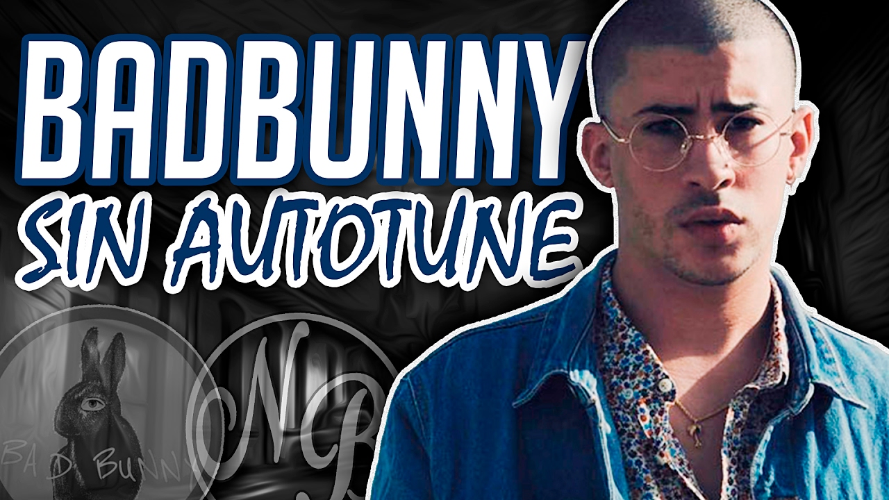 VOZ REAL BAD BUNNY SIN AUTO-TUNE | NB