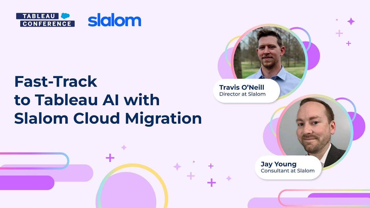 TC25 - Fast-Track to Tableau AI with Slalom Cloud Migration