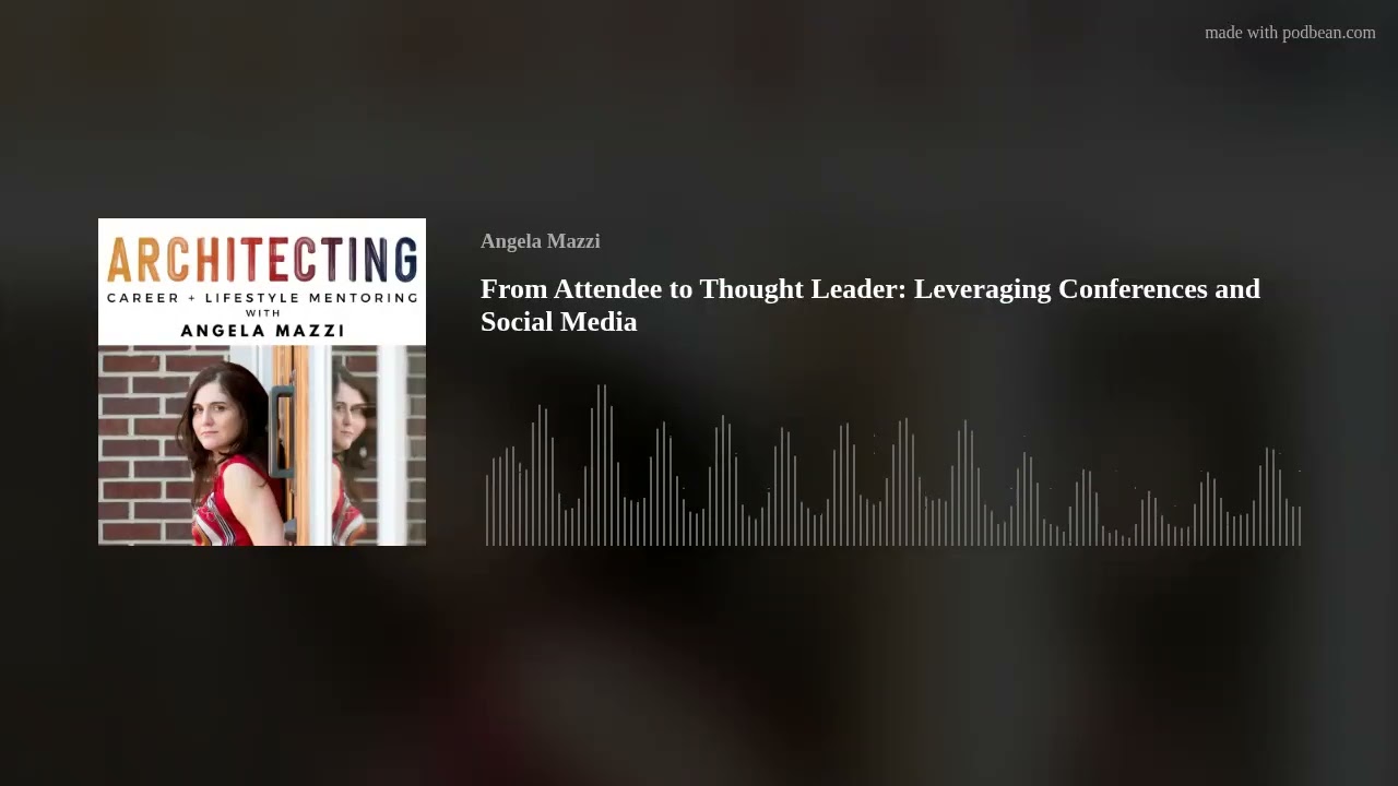 From Attendee to Thought Leader: Leveraging Conferences and Social Media