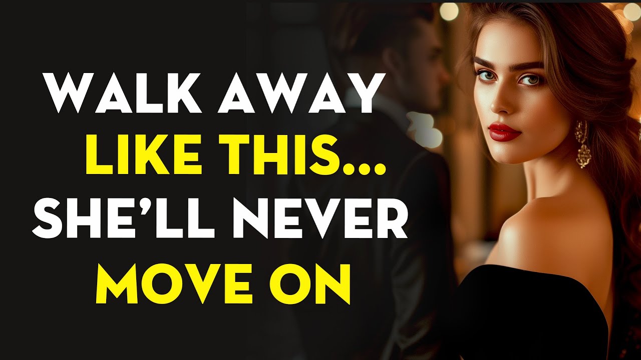 If You Walk Away Correctly… She’ll Never Forget | Stoicism - Stoic Legend