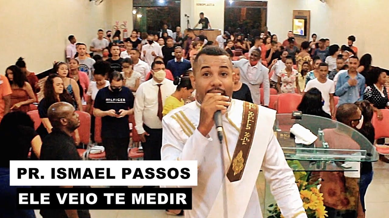 Pr. Ismael Passos - ELE VEIO TE MEDIR - Vigilhão do Terremoto