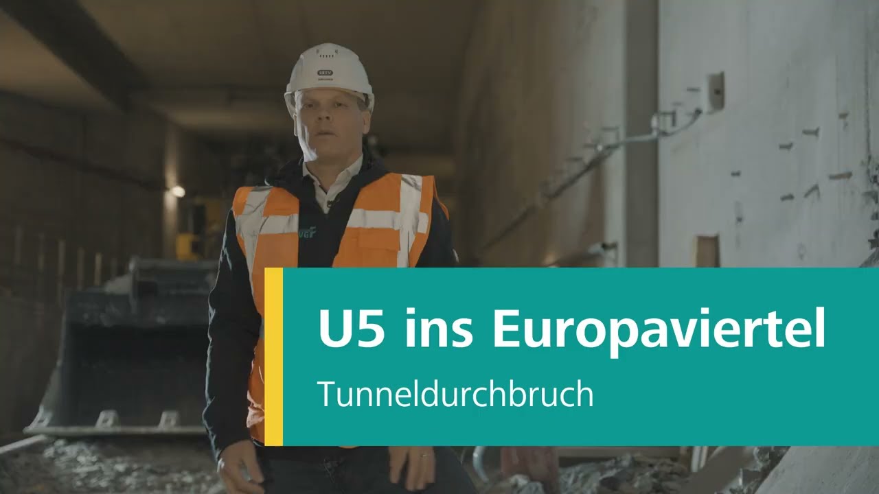 U5 ins Europaviertel: Tunneldurchbruch und Abschluss des Tunnelbaus