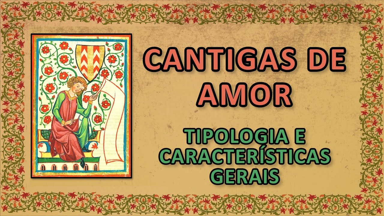 4-POESIA TROVADORESCA | CANTIGAS DE AMOR- CARACTERÍSTICAS