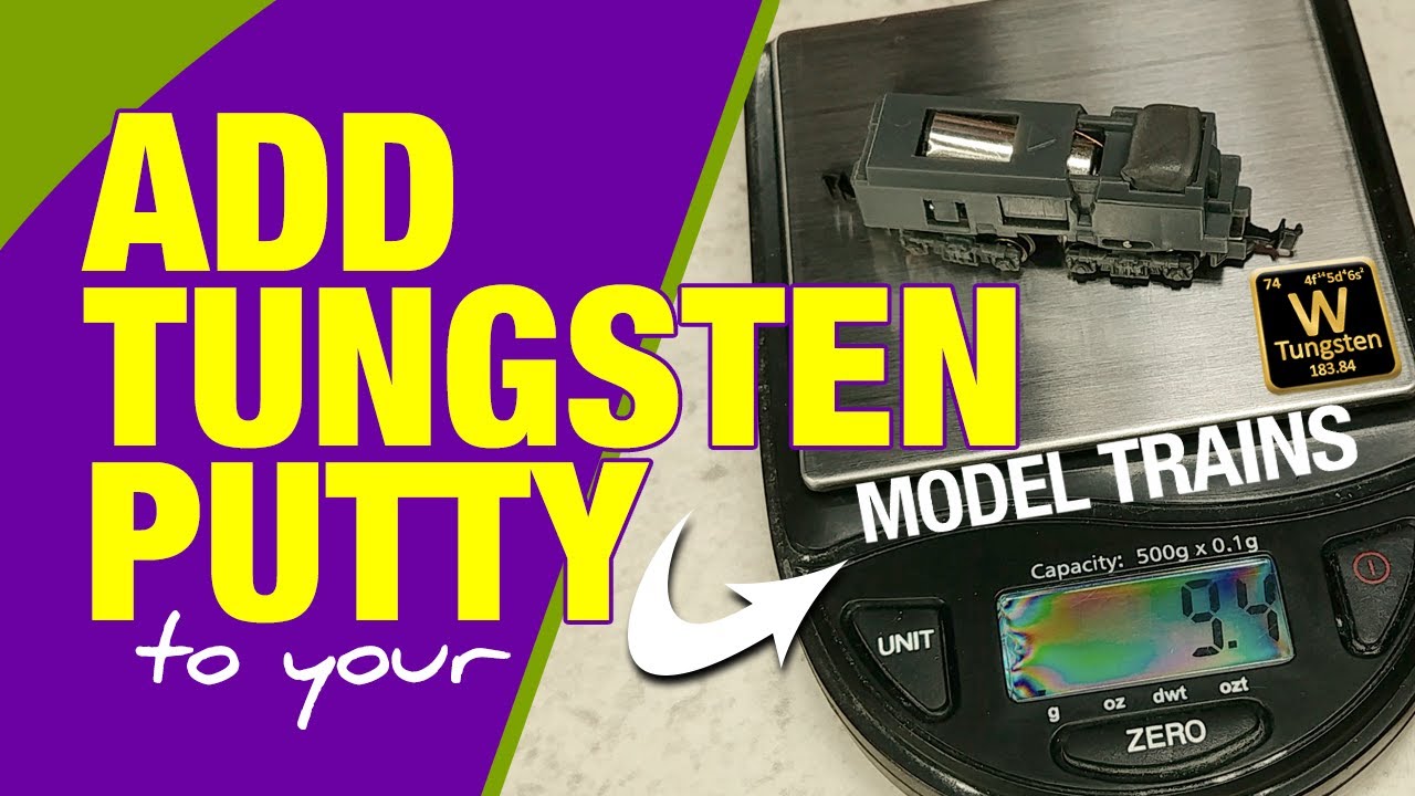 Add Tungsten Putty To Your Model Trains