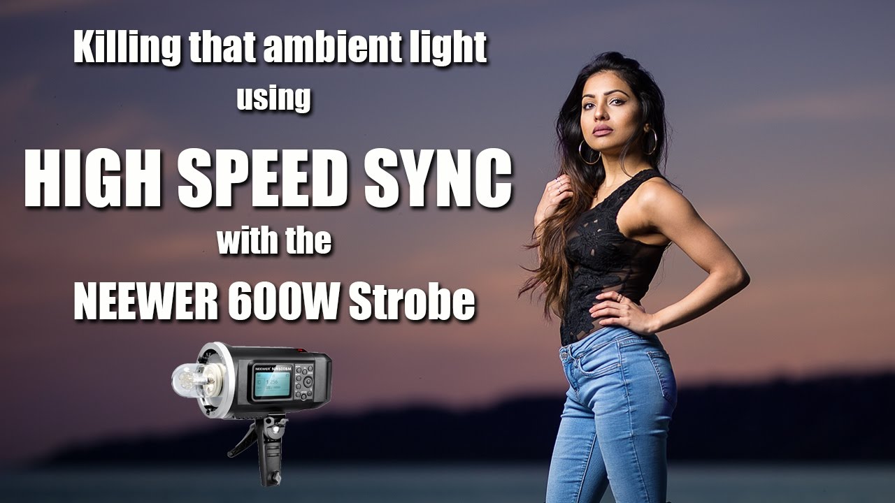 Killing that ambient light using HIGH SPEED SYNC with the NEEWER 600w Strobe