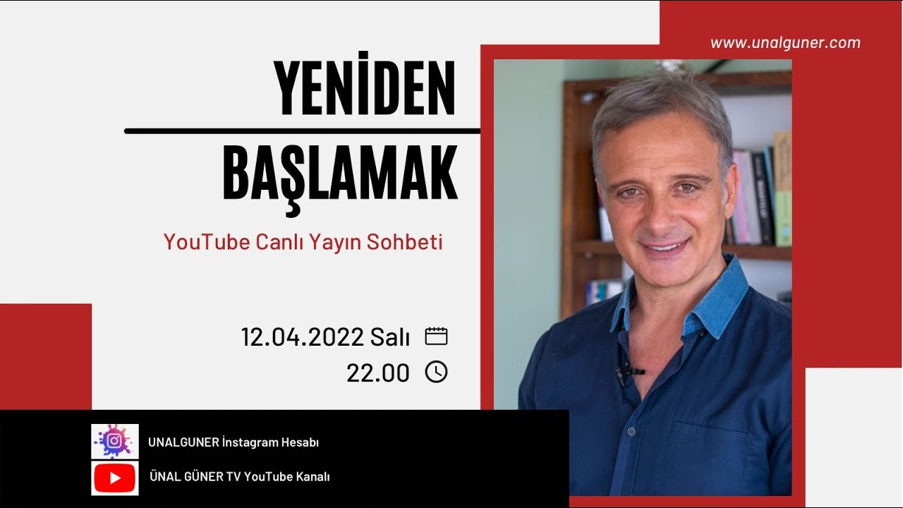 YENİDEN BAŞLAMAK | Ünal Güner
