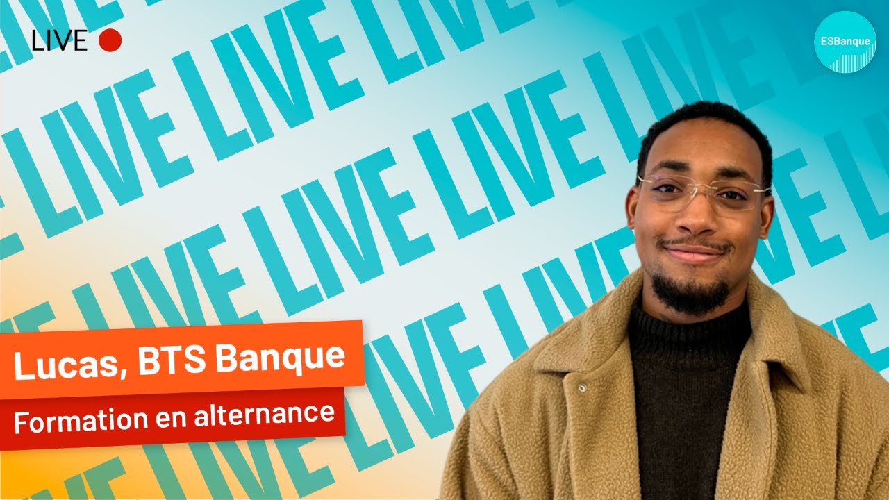 Témoignage de Lucas, alternant en BTS Banque à Orléans