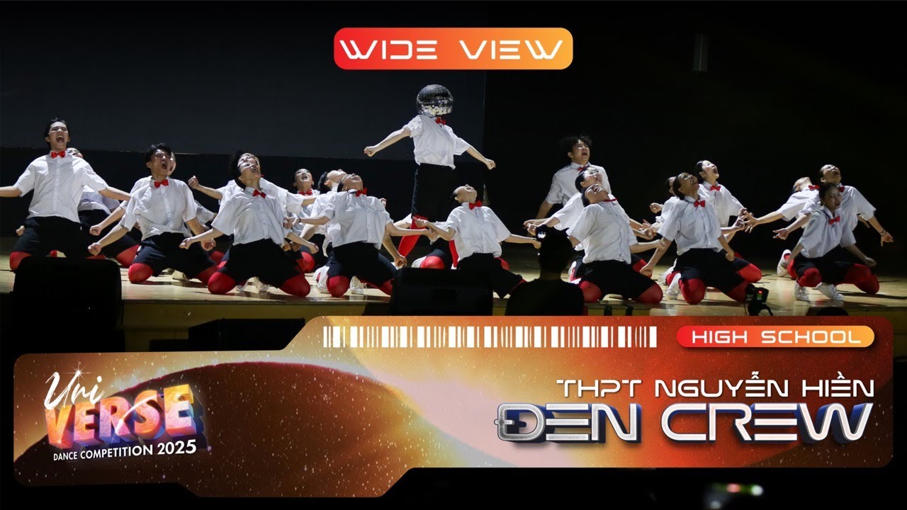 [CHAMPION] ĐEN CREW ╏ Uni-VERSE Dance Competition 2025: High School Category [WIDE VIEW]