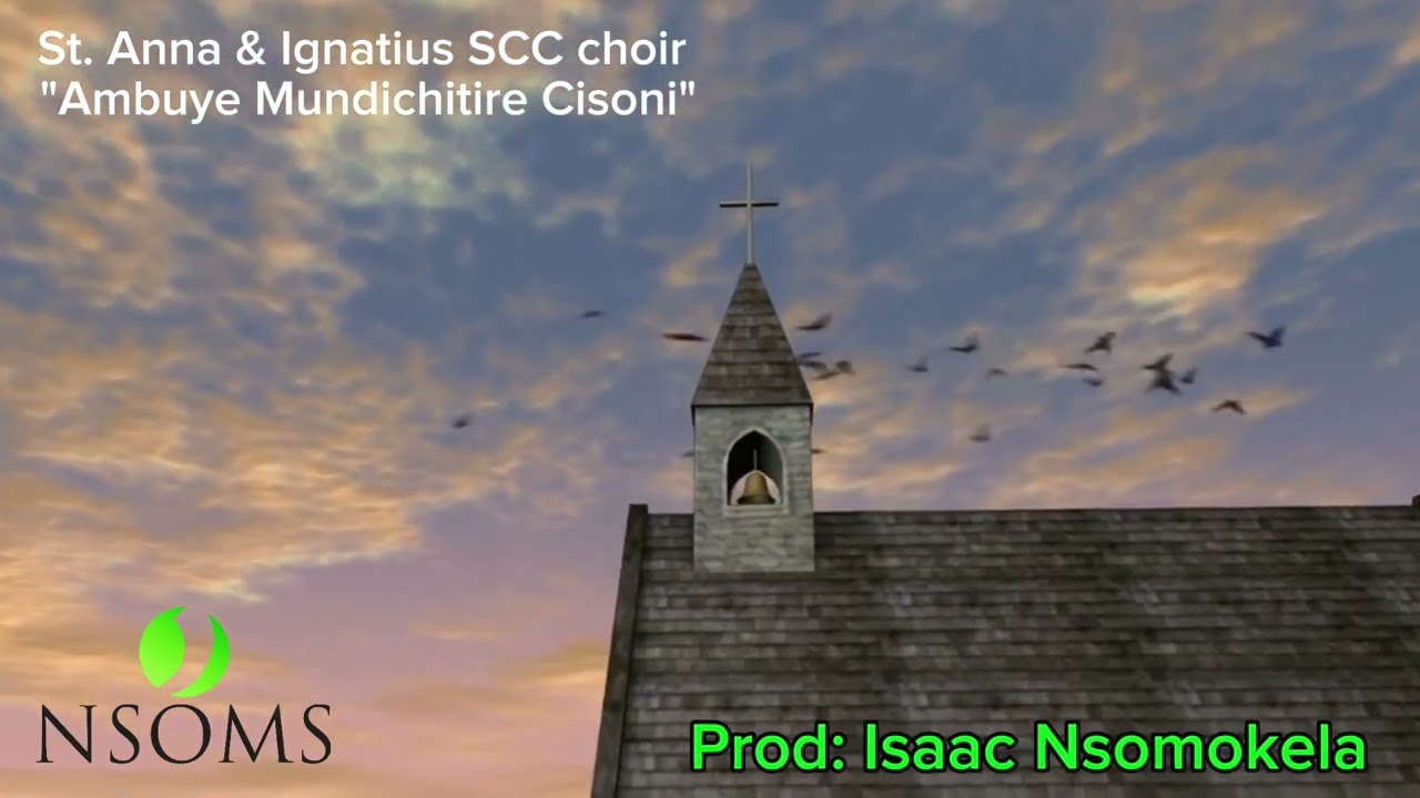 CATHOLIC SONGS | St. Ignatius & Anna SCC | Ambuye Mundichitire Cisoni | Prod: by Isaac Nsomokela