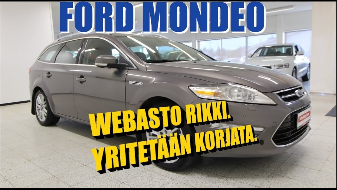 FORD MONDEO - WEBASTO RIKKI ? YRITETÄÄN KORJATA
