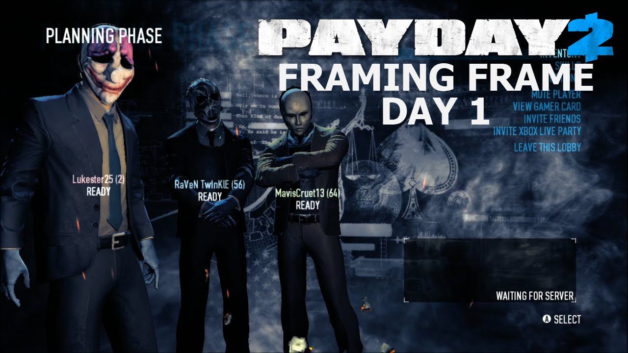 PayDay 2: Framing Frame Day 1 (Xbox 360) w/ BOTM Crew!