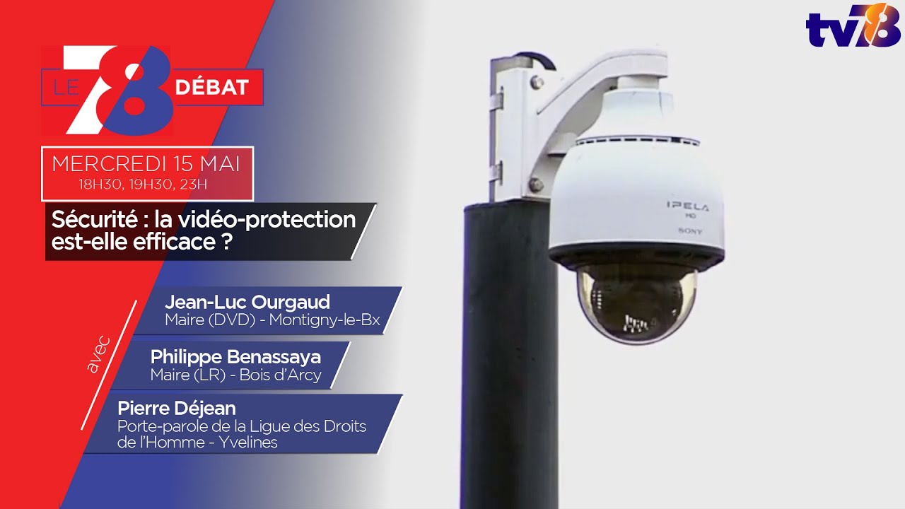 7/8 Le débat. Sécurité : la vidéo-protection est-elle efficace ?