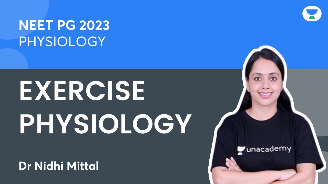 Exercise Physiology | NEET PG / Physiology | Dr. Nidhi Mittal | Unacademy Live - NEET PG