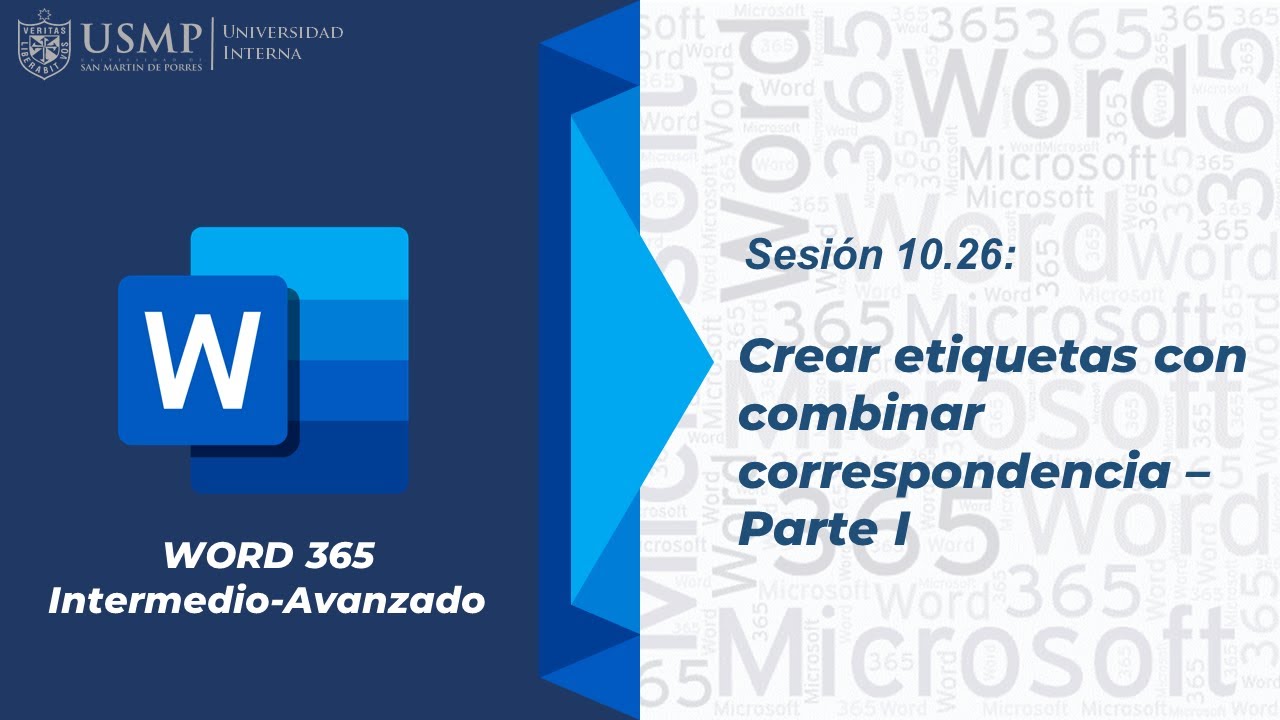 Word 365 (I): Sesión 10.26 - Crear Etiquetas con Combinar Correspondencia - Parte I