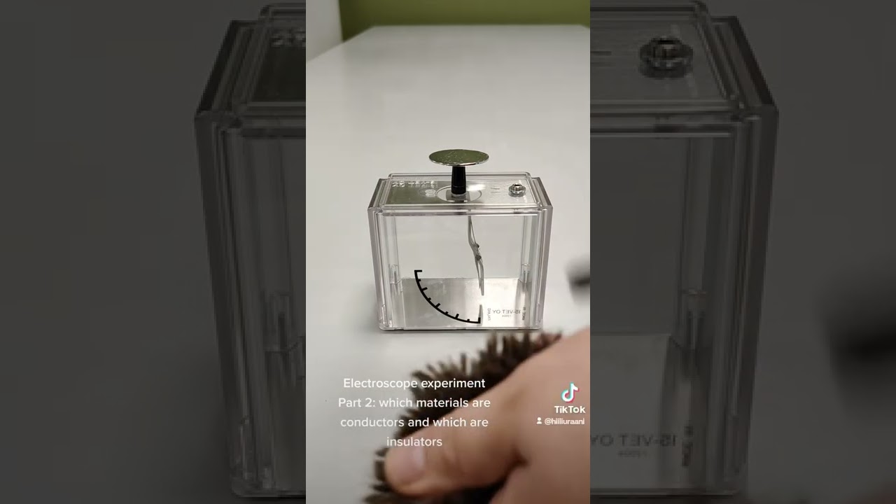 Electroscope experiment which materials are conductors and which are insulators