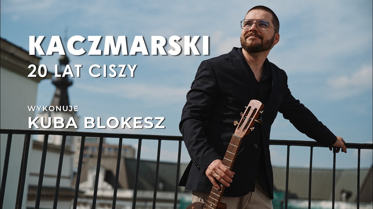 Kaczmarski. 20 lat ciszy | Kuba Blokesz