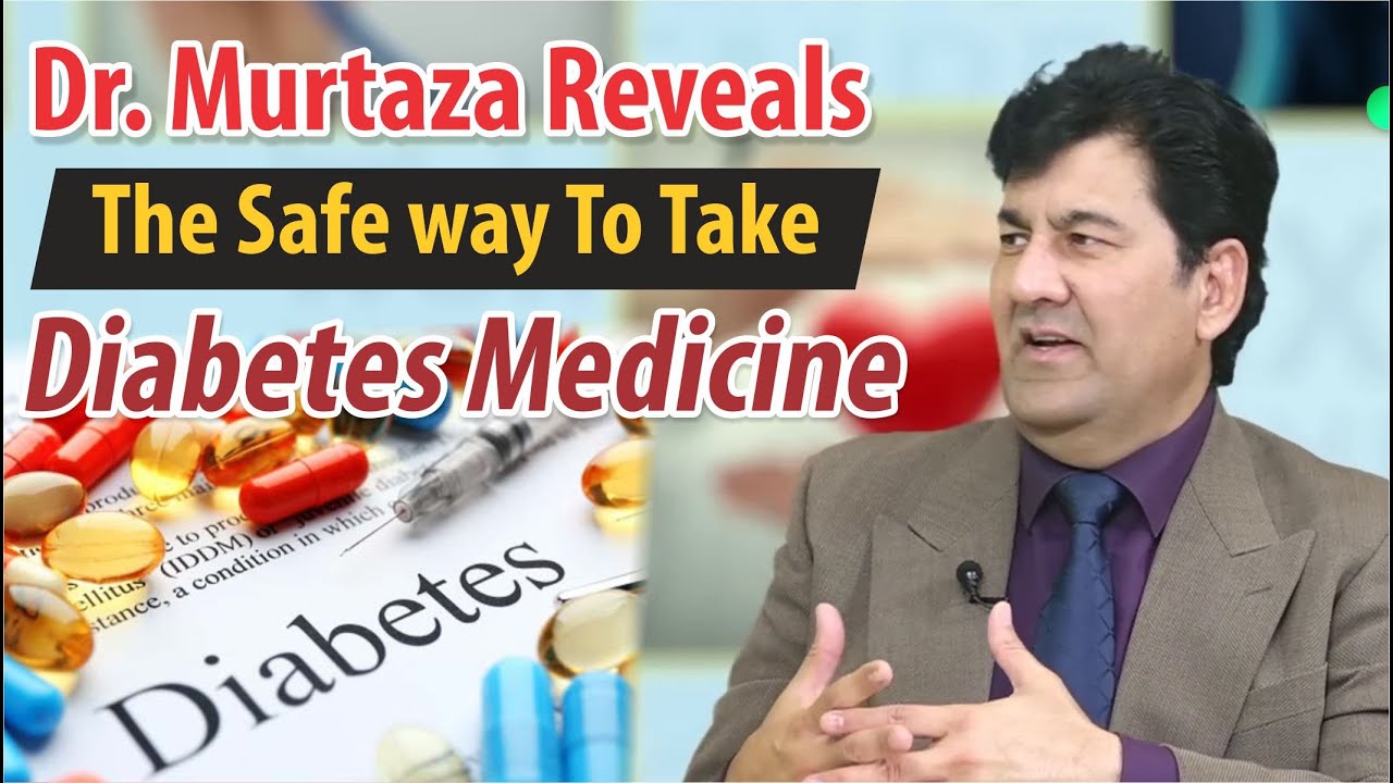 Dr Murtaza Reveals the SAFE Way to Take Diabetes Medicine!