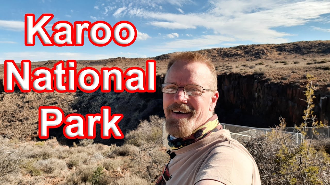 Exploring the Karoo National Park! Ep 09