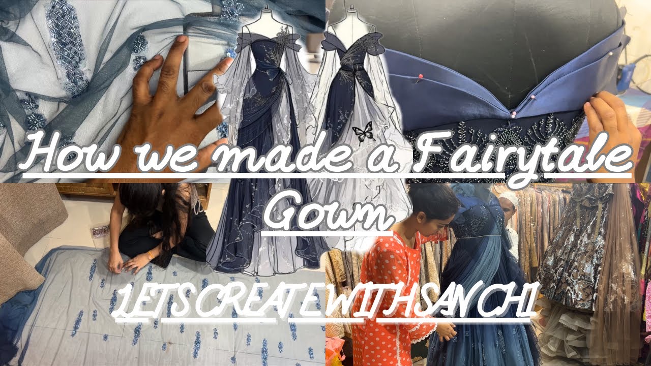 CREATING A DREAMY FAIRYTALE GOWN From Scratch!! 👗✨ Full Process | Dress Masters Delhi