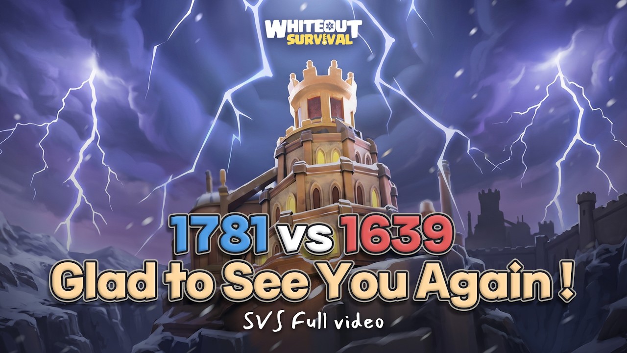[ПОЛНАЯ ВЕРСИЯ] Рад снова вас видеть &mdash; SVS 1781 против 1639 #whiteoutsurvival