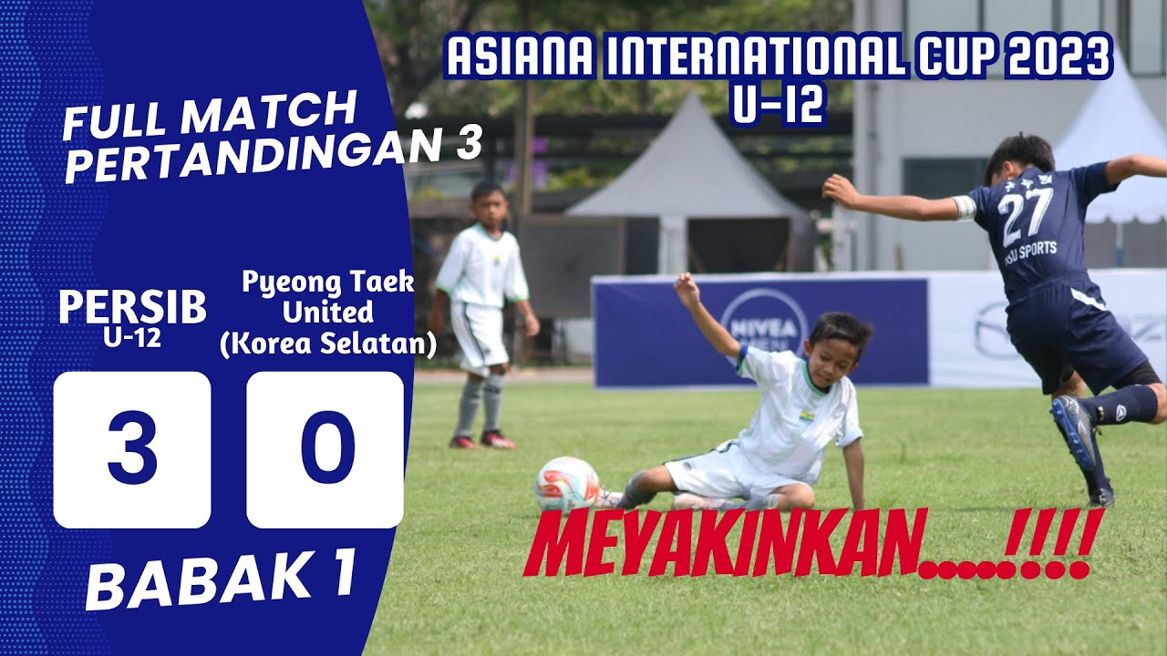 ASIANA INTERNATIONAL CUP 2023 PERSIB U-12 vs Pyeong Taek United (KORSEL) Babak 1  #persib #korea