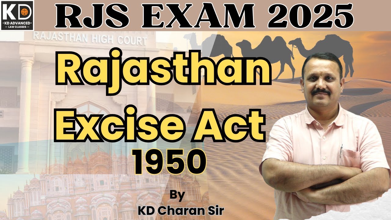 Rajasthan Excise Act 1950 || RJS Exam 2025 Minor Laws || KD ADVANCED LAW CLASSES INSTITUTE ||