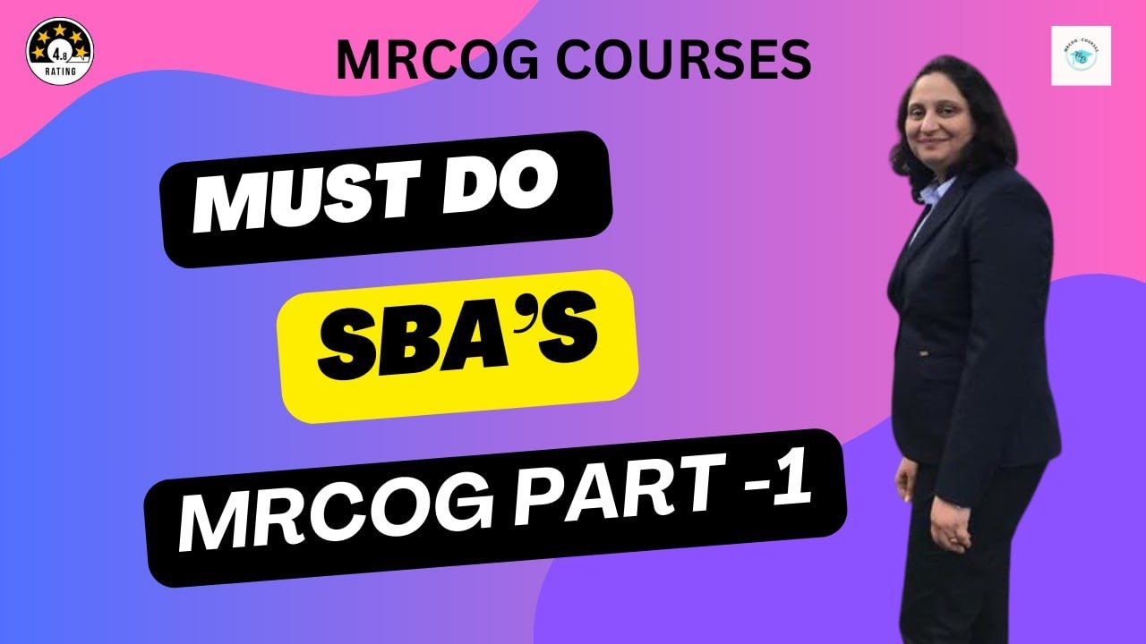 Must do SBA'S for MRCOG Part 1 live session Recall points MRCOG COURSES By Bhawna Khera Easy best