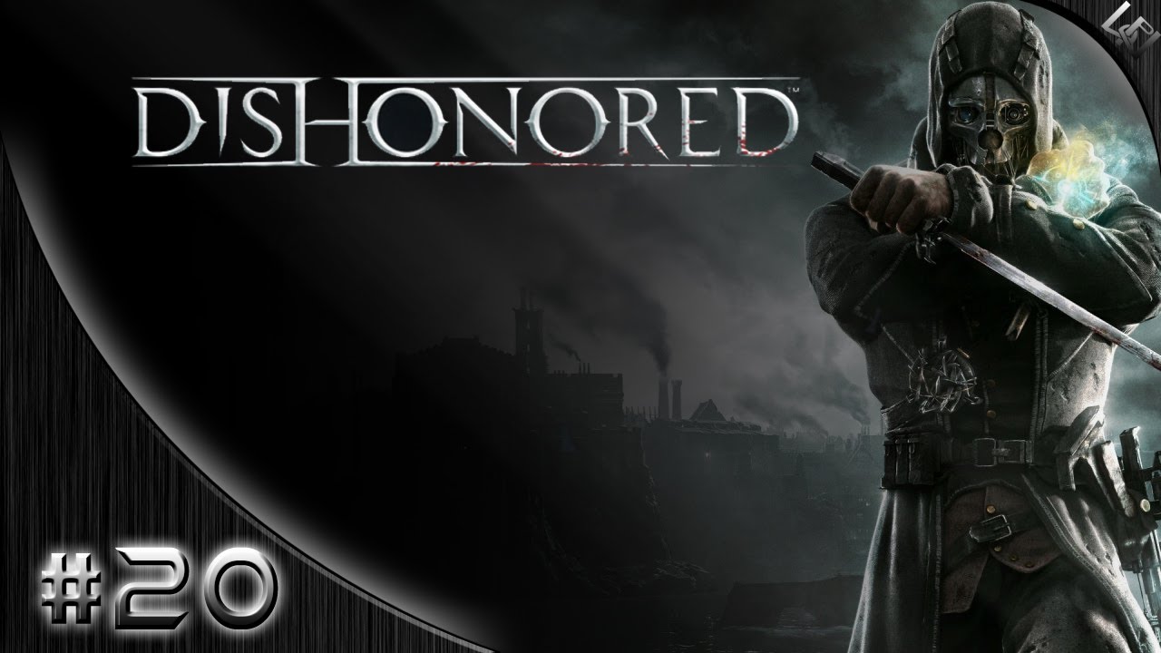Dishonored Walkthrough Part 20 - Infiltrating the Dunwall Tower
