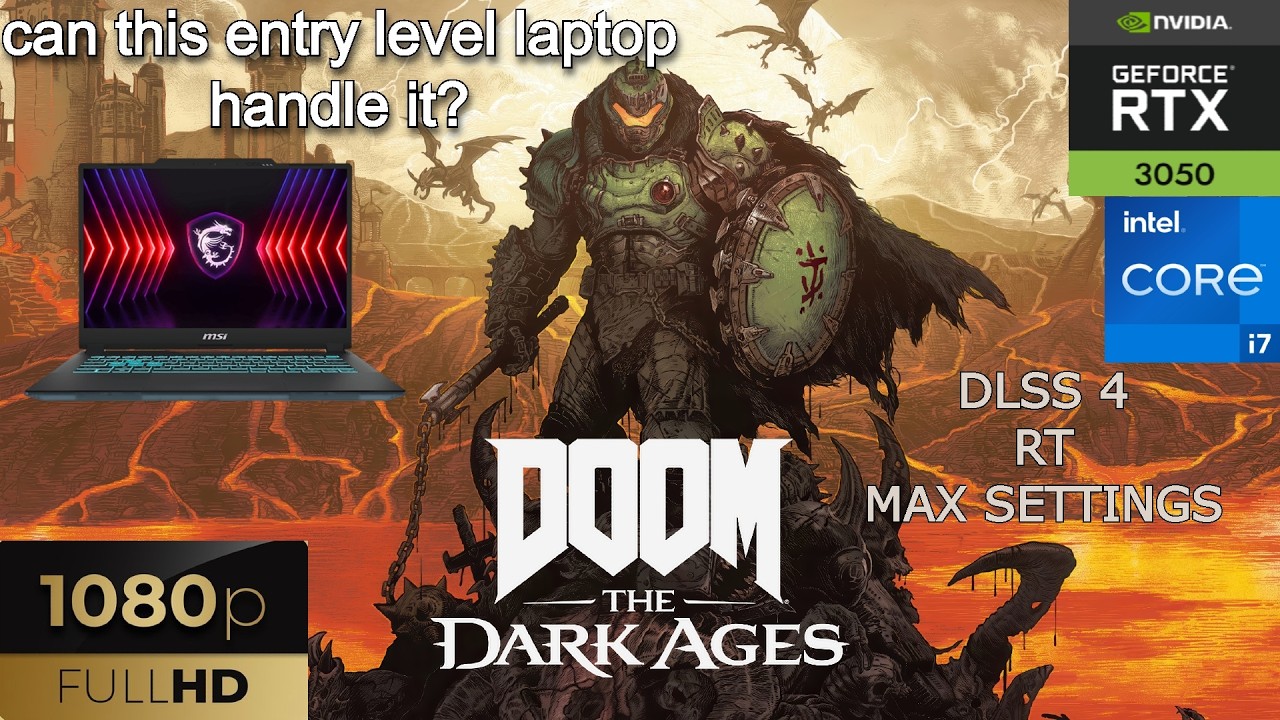 CAN RTX 3050 6GB laptop HANDLE DOOM The Dark Ages | CORE I7 | DLSS 4 RT 1080p | MSI CYBORG 15