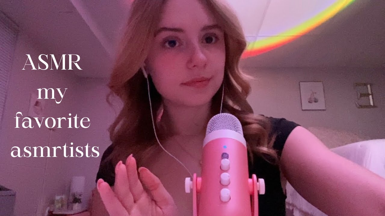ASMR my favorite asmrtists 