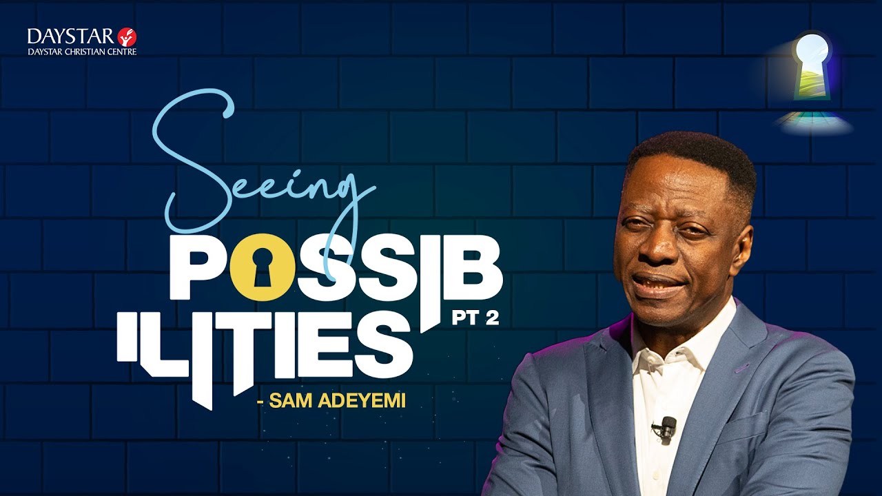 Power of Your Inner Vision | Seeing Possibilities (2) | Pastor Sam Adeyemi