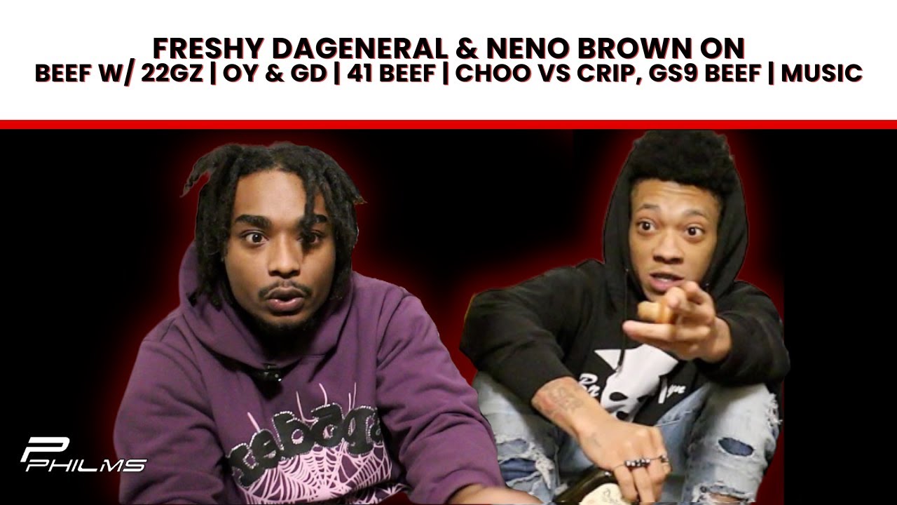 Freshy Dageneral & Neno Brown On BEEF w/ 22Gz | OY & GD | 41 BEEF | Choo vs CRIP, GS9 BEEF | Music