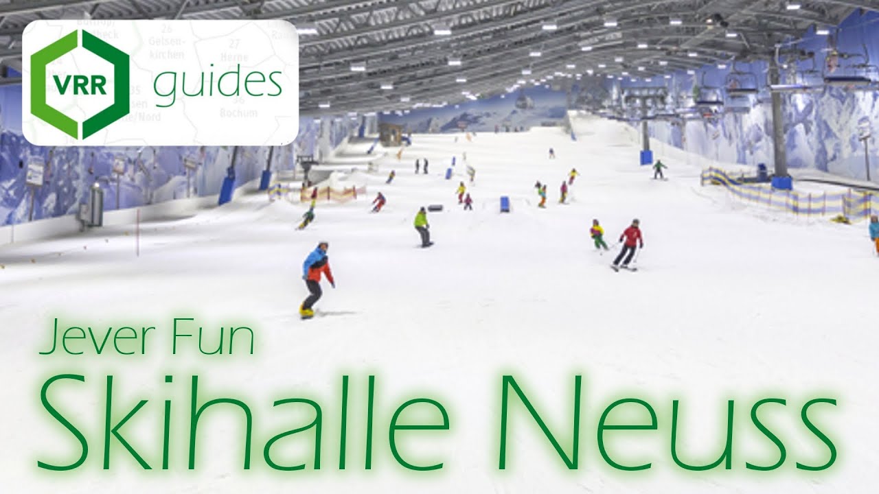 Jever Fun Skihalle Neuss | VRRguides