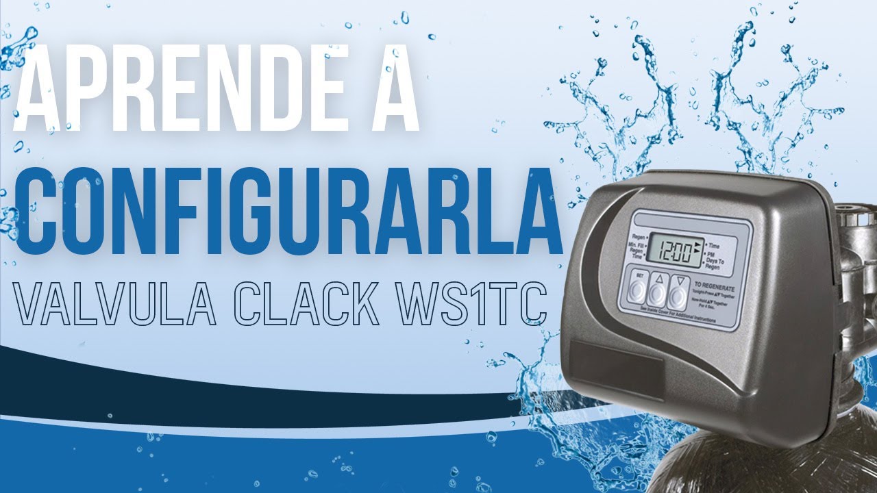 Programación válvula Clack  WS1TC
