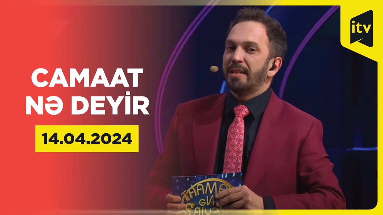 Camaat nə deyir | 14.04.2024 | Əqrəb Mövsümü  - Səma ilə görüş