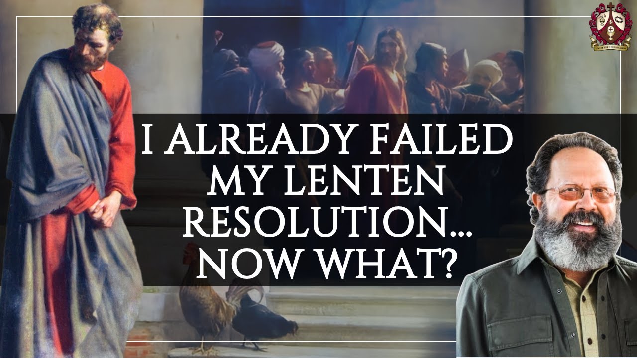 I Already Failed My Lent Resolution...Now What?