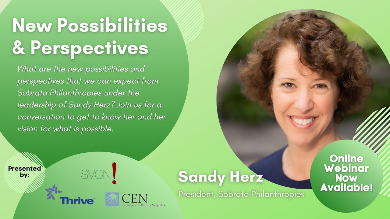 New Possibilities & Perspective with Sandy Herz, Sobrato Philanthropies