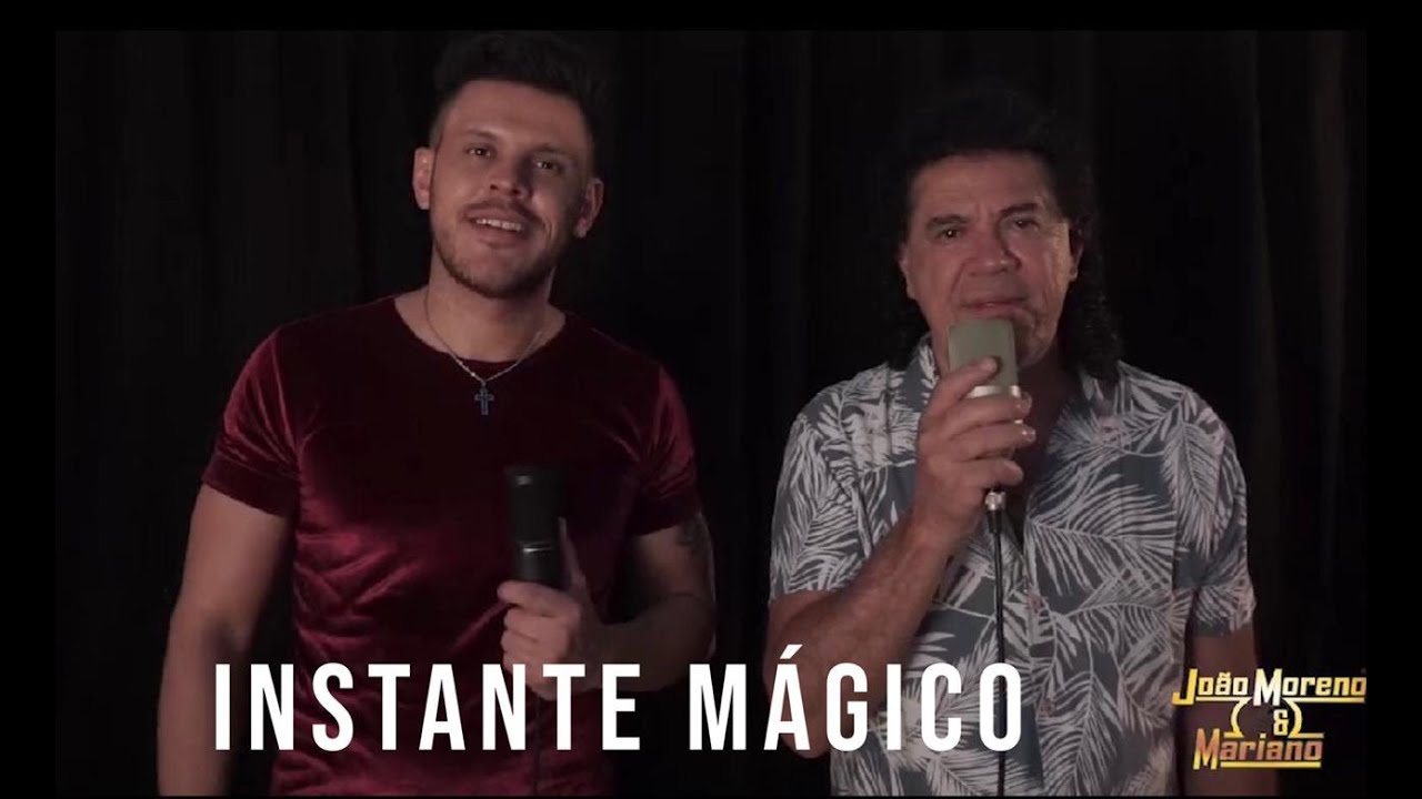 INSTANTE MÁGICO - JOÃO MORENO E MARIANO