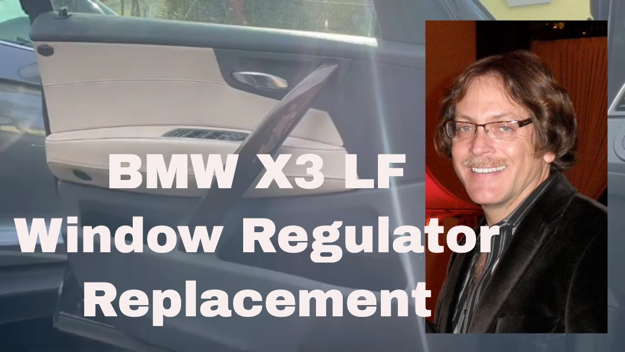 Fix Your BMW X3 2004-2010 Lf Window Regulator With This Easy Repair Guide!