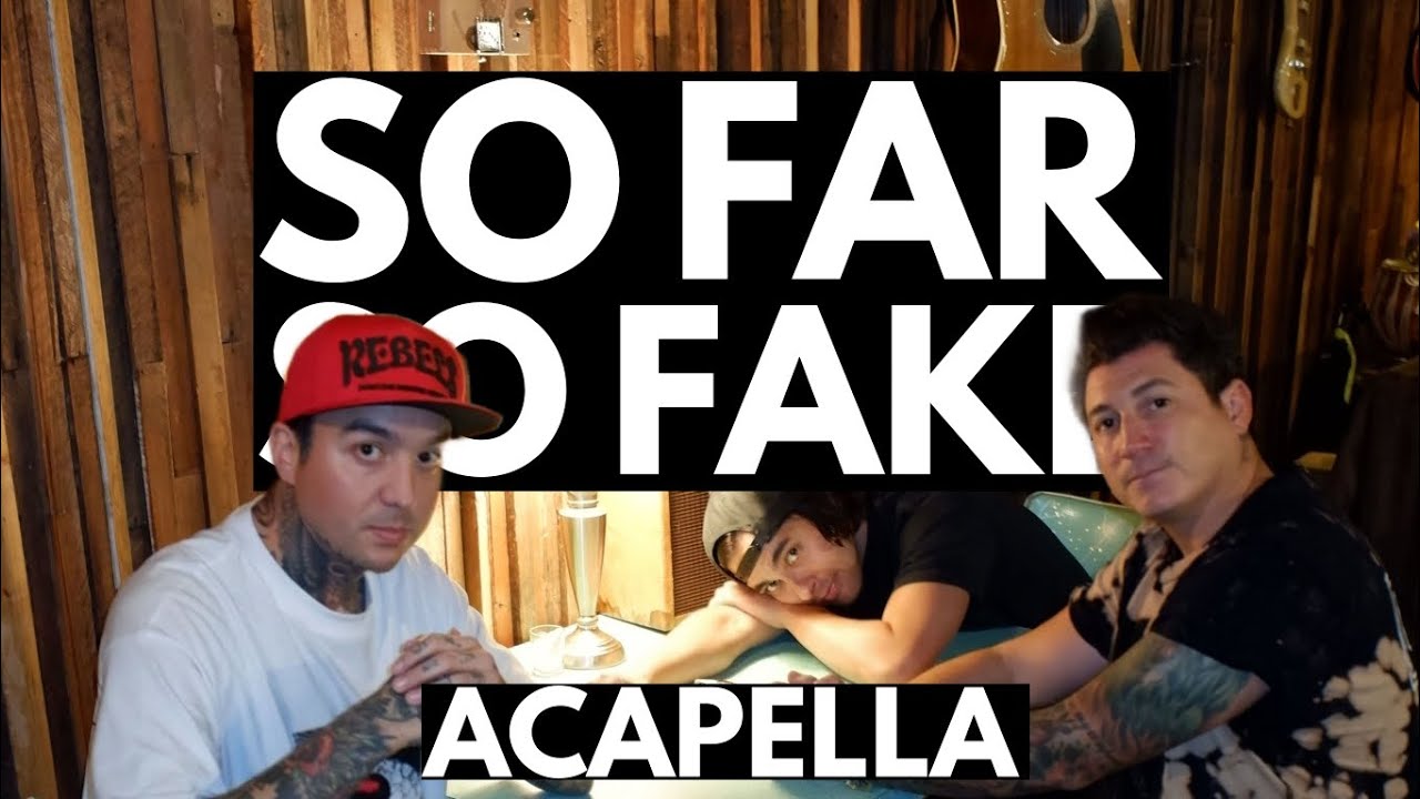 Pierce The Veil - So Far So Fake (Acapella)