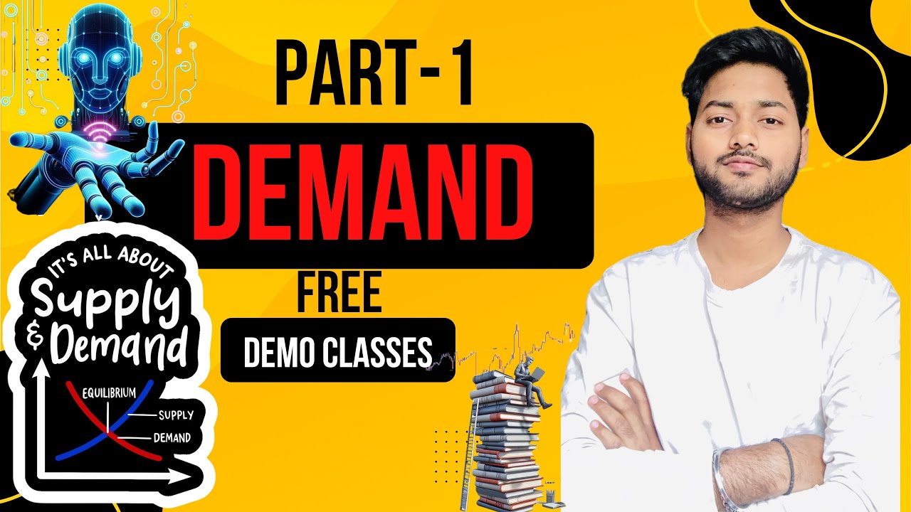 CLASS XII | DEMAND & LAW OF DEMAND | ECONOMICS | CHAPTER-2 | PART-1 | ISC