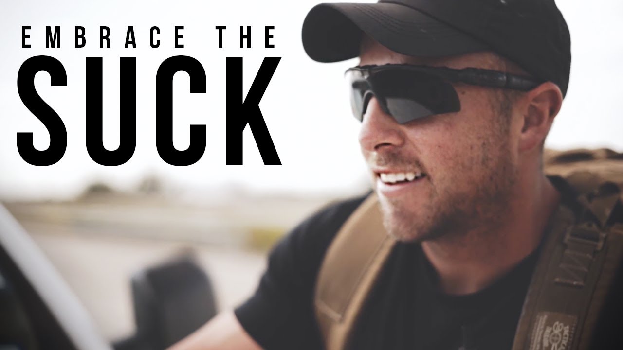 EMBRACE THE SUCK