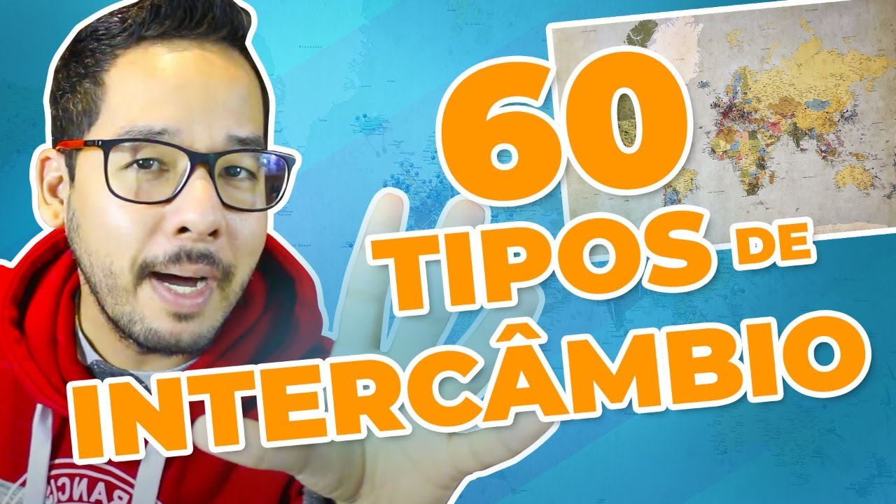 +60 TIPOS DE INTERCÂMBIO QUE VOCÊ PROVAVELMENTE NUNCA OUVIU FALAR