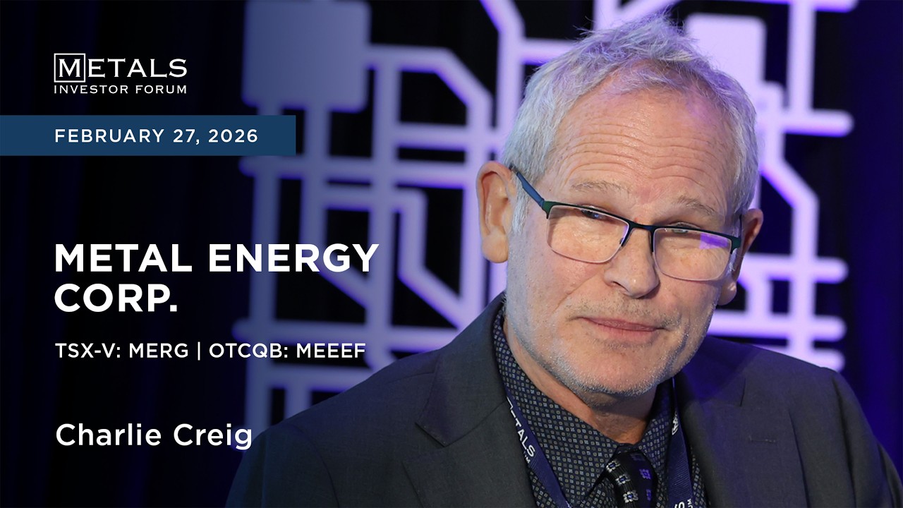 Charlie Greig of Metal Energy Corp. presents at Metals Investor Forum in Toronto | February 2026