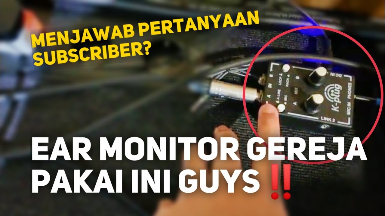 EAR MONITOR BUDGET UNTUK GEREJA ⁉️ K - PLUG!!! BOLEHLAH BUAT PARA MUSISI !!! || #ICMVLOG #EARMONITOR